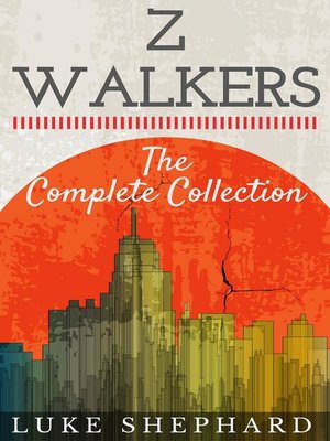 cover image of The Complete Collection: Z Walkers, #5